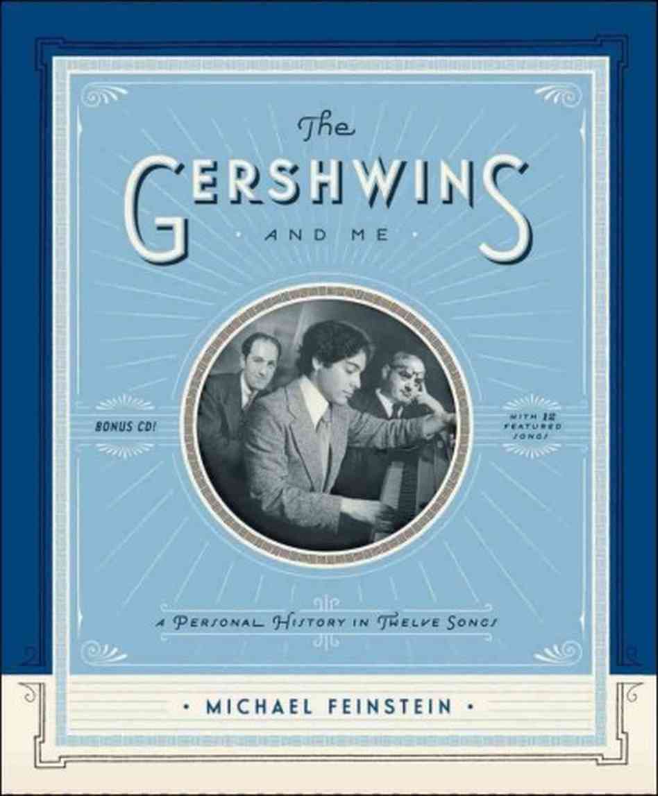 The Gershwins and Me: A Personal History in Twelve Songs