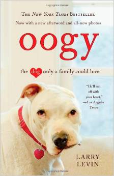 Oogy:  The Dog Only a Family Could Love