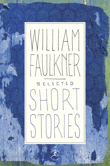 Selected Short Stories of William Faulkner