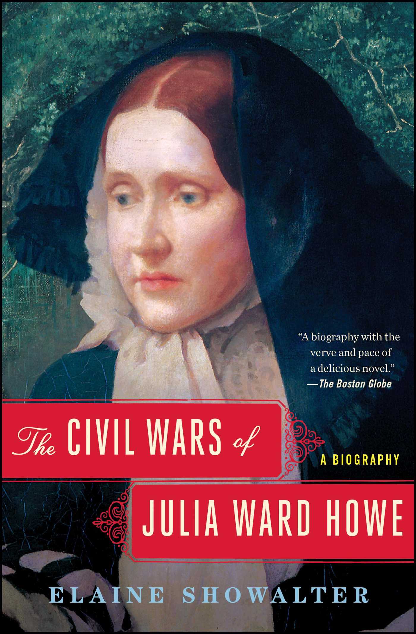 The Civil Wars of Julia Ward Howe